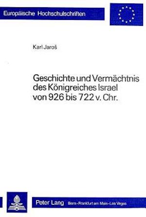 Geschichte und Vermächtnis des Königreiches Israel von 926 bis 722 v. Chr.