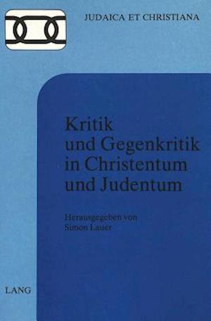 Kritik Und Gegenkritik in Christentum Und Judentum