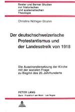 Der Deutschschweizerische Protestantismus Und Der Landesstreik Von 1918