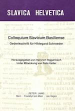 Colloquium Slavicum Basiliense. Gedenkschrift Fuer Hildegard Schroeder