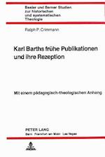Karl Barths Fruehe Publikationen Und Ihre Rezeption