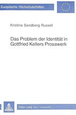 Das Problem Der Identitaet in Gottfried Kellers Prosawerk