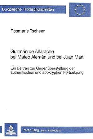 Guzman de Alfarache Bei Mateo Aleman Und Bei Juan Marti