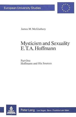 Mysticism and Sexuality. E.T.A. Hoffmann