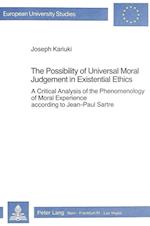 The Possibility of Universal Moral Judgement in Existential Ethics