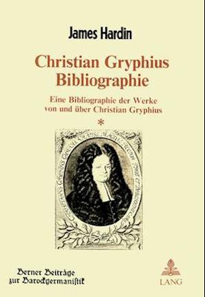 Christian Gryphius Bibliographie