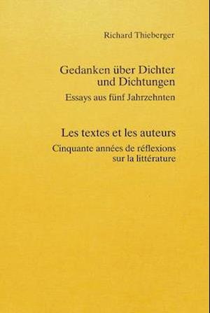 Gedanken Ueber Dichter Und Dichtungen. Les Textes Et Les Auteurs