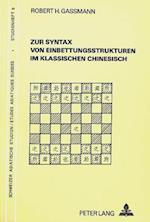 Zur Syntax Von Einbettungsstrukturen Im Klassischen Chinesisch