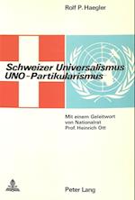 Schweizer Universalismus, Uno-Partikularismus