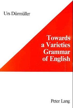 Towards a Varieties Grammar of English