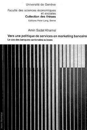 Vers Une Politique de Services En Marketing Bancaire