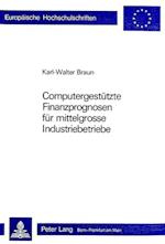 Computergestuetzte Finanzprognosen Fuer Mittelgrosse Industriebetriebe