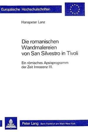 Die Romanischen Wandmalereien Von San Silvestro in Tivoli