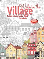 WALK IN THE VILLAGE fantasy coloring books for adults intricate pattern: City & Village coloring books for adults 