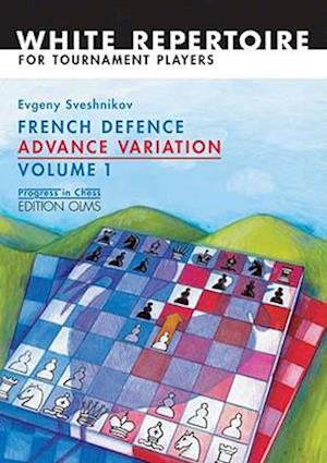 French Defence Advance Variation, Volume 1