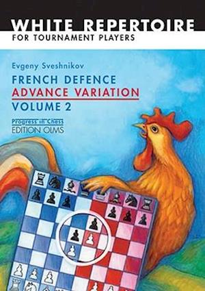 French Defence Advance Variation Volume 2 Advanced Course