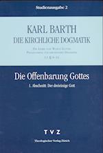 Die Offenbarung Gottes. I. Abschnitt: Der dreieinige Gott