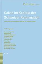 Calvin Im Kontext Der Schweizer Reformation