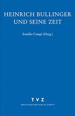 Zwingliana. Beitrage Zur Geschichte Zwinglis, Der Reformation Und Des Protestantismus in Der Schweiz / Heinrich Bullinger Und Seine Zeit