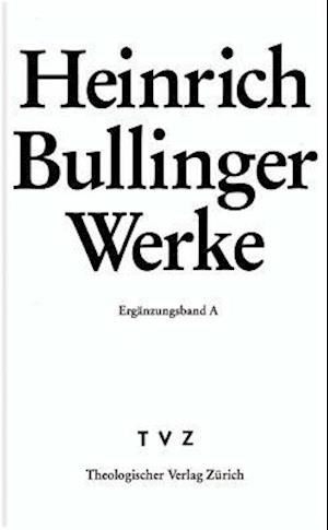 Heinrich Bullinger. Werke