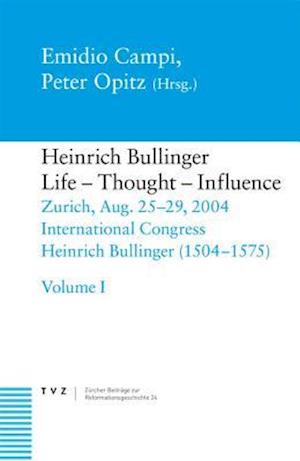 Heinrich Bullinger, Life - Thought - Influence