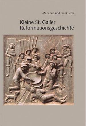 Kleine St. Galler Reformationsgeschichte