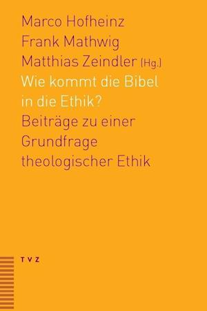 Wie kommt die Bibel in die Ethik?