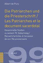 Die Patriarchen Und Die Priesterschrift / Les Patriarches Et Le Document Sacerdotal