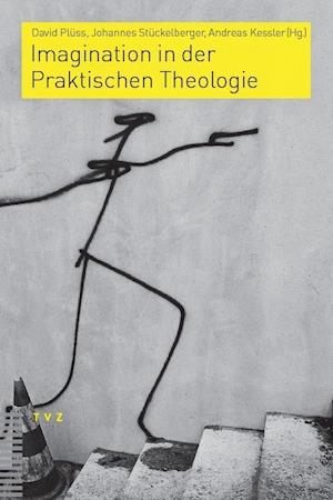 Imagination in Der Praktischen Theologie