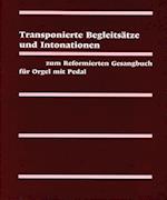Evangelisch-Reformiertes Gesangbuch / Transpositionen Fur Orgel Und Klavier