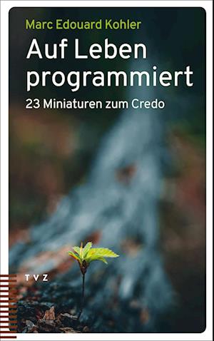 Auf Leben programmiert