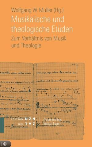 Musikalische Und Theologische Etuden