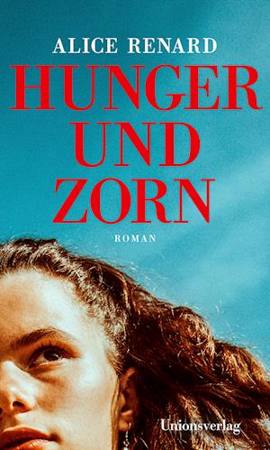 Hunger und Zorn