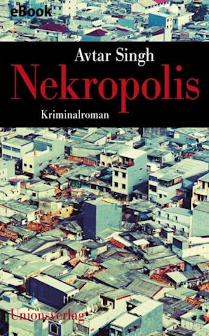 Nekropolis – Kriminalroman aus Delhi