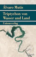 Triptychon von Wasser und Land