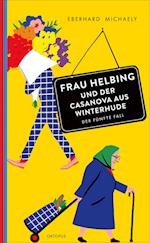 Frau Helbing und der Casanova aus Winterhude