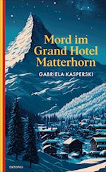 Mord im Grand Hotel Matterhorn