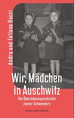 Wir, Mädchen in Auschwitz