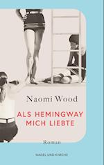 Als Hemingway mich liebte