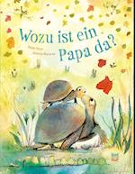 Wozu ist ein Papa da?