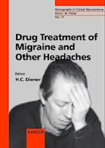 Drug Treatment of Migraine and Other Headaches