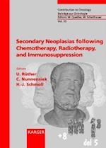 Secondary Neoplasias following Chemotherapy, Radiotherapy, and Immunosuppression