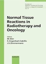 Normal Tissue Reactions in Radiotherapy and Oncology