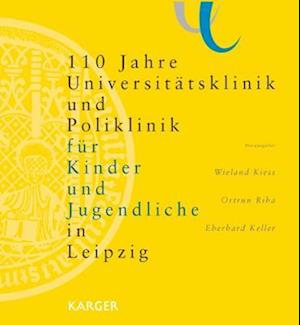 110 Jahre Universitatsklinik und Poliklinik fur Kinder und Jugendliche in Leipzig