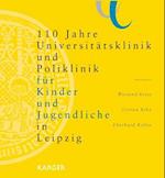 110 Jahre Universitatsklinik und Poliklinik fur Kinder und Jugendliche in Leipzig