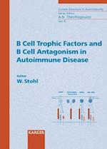 B Cell Trophic Factors and B Cell Antagonism in Autoimmune Disease