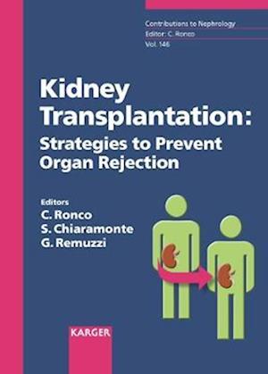 Kidney Transplantation: Strategies to Prevent Organ Rejection