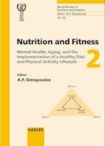 Nutrition and Fitness: Mental Health, Aging, and the Implementation of a Healthy Diet and Physical Activity Lifestyle