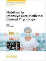 Nutrition in Intensive Care Medicine: Beyond Physiology