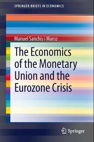 Economics of the Monetary Union and the Eurozone Crisis